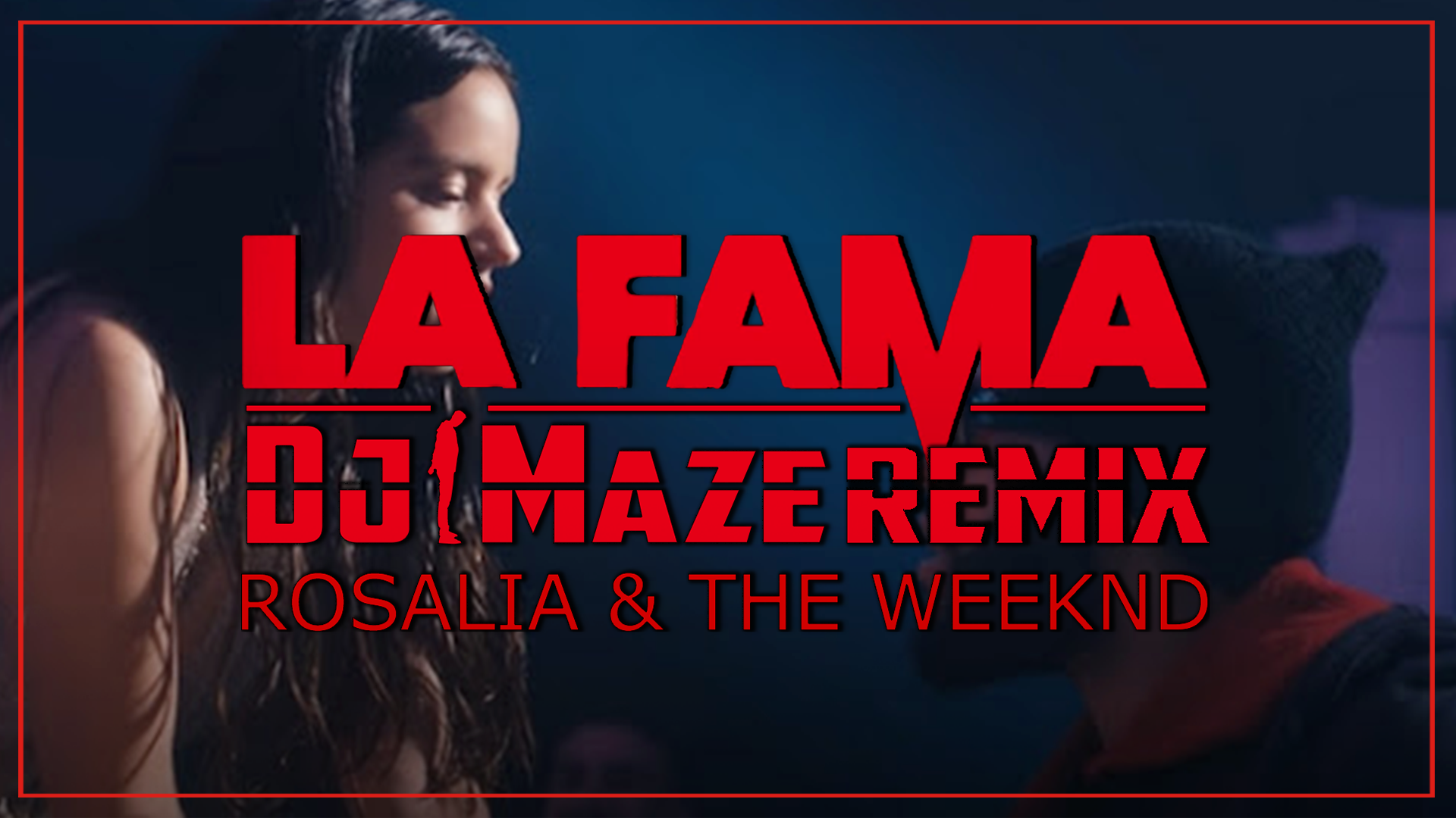 Rosalìa – La Fama ft. The Weeknd Dj Maze Remix